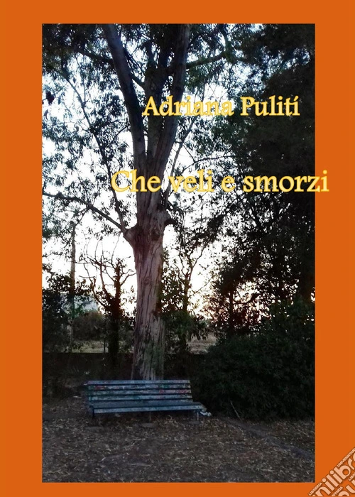 Che veli e smorzi