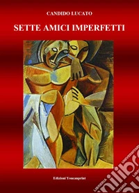 Sette amici imperfetti
