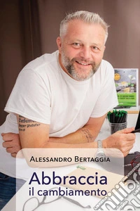 Abbraccia il cambiamento