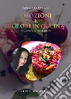 Emozioni e colori in cucina. Raccolta di primi piatti. Ricette 100% vegetali libro