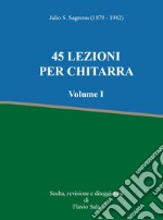 45 lezioni per chitarra. Vol. 1 libro