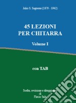 45 lezioni per chitarra + TAB. Con QR Code libro