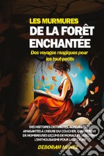 Les murmures de la foret enchantée. Des voyages magiques pour les tout-petits libro