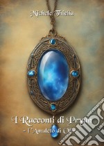 I racconti di Pryan. Vol. 2: L' amuleto di Ofir libro