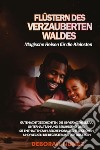 Flüstern des verzauberten waldes. Magische Reisen für die Kleinsten libro di Nunez Deborah