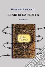 I diari di Carlotta libro