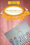 We merrily lost. Vol. 1: La beata innocenza libro