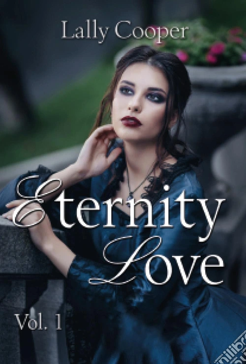 Eternity love. Vol. 1