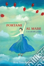 Portami al mare (i ricordi della pineta)