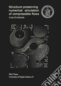 Structure-preserving numerical simulation of compressible flows