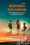 Märchen für Kinder. Eine großartige Sammlung fantastischer Märchen. Vol. 10 libro