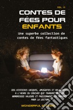 Contes de fées pour enfants. Une superbe collection de contes de fées fantastiques. Vol. 11 libro