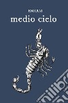 Medio cielo libro