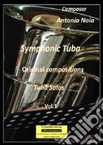 Symphonic tuba. Vol. 1 libro