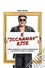 E «iccannav» rise. Libera, democratica e satirica interpretazione del testo «Il mondo al contrario»