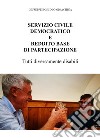 Servizio civile democratico e reddito base di partecipazione. Tutti diversamente disabili libro di Boscolo Gioachina Giuseppe