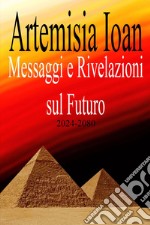 Messaggi e rivelazioni sul futuro 2024-2080