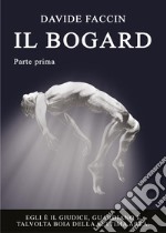 Il bogard. Vol. 1 libro