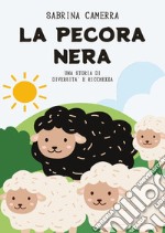 La pecora nera. Una storia di diversità e ricchezza