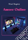 Amore online libro