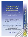 1° manuale per i docenti tutor orientamento. Guida pratica per educare alle scelte e valorizzare i talenti degli studenti grazie al coaching e al mentoring libro di Clutterbuck David Laganà M. (cur.)