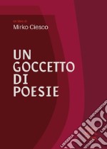 Un goccetto di poesie