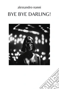 Bye bye darling!