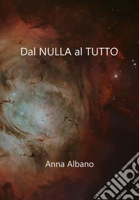 Dal nulla al tutto