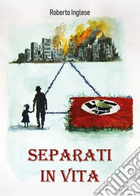 Separati in vita libro