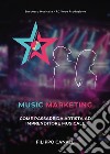 Music marketing. Come passare da artista ad imprenditore musicale libro