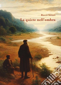 La quiete nell'ombra