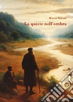 La quiete nell'ombra