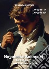 Napoleone Bonaparte. La leggenda. Assedio al forte di Bard libro