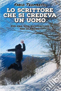 Lo scrittore che si credeva un uomo libro