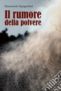 Il rumore della polvere