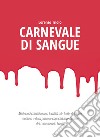 Carnevale di sangue libro di Triolo Lorenzo