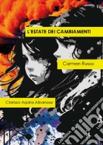 L'estate dei cambiamenti