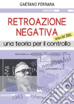 Retroazione negativa. Una teoria per il controllo