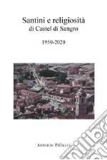 Santini e religiosità di Castel di Sangro 1950-2020 libro