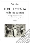 Il Giro d'Italia nelle sue canzoni. Vol. 2: Raccolta di canti della tradizione italiana da cantare e suonare con arrangiamenti facili per pianoforte libro