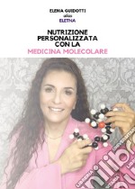 Nutrizione personalizzata con la medicina molecolare