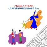 Le avventure di Dig e Fla libro