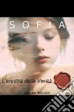 Sofia. L'eredità della verità