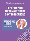 La prevenzione un'arma efficace contro il cancro libro