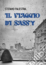 Il viaggio di Sassy libro