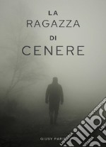 La ragazza di cenere libro