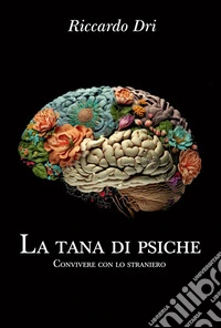 La tana di Psiche libro