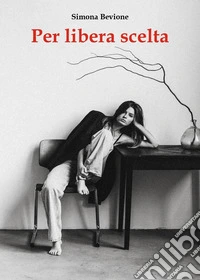 Per libera scelta