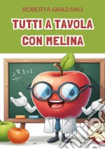 Tutti a tavola con Melina libro