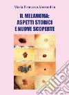 Il melanoma: aspetti storici e nuove scoperte libro